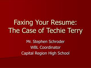 Faxing Your Resume: The Case of Techie Terry