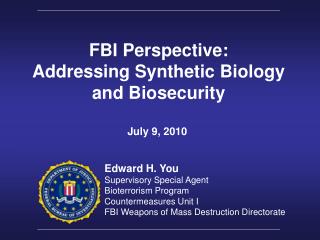 FBI Perspective: Addressing Synthetic Biology and Biosecurity