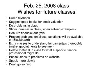 Feb. 25, 2008 class Wishes for future classes