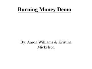 Burning Money Demo .