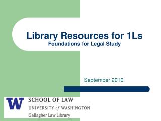 Library Resources for 1Ls Foundations for Legal Study