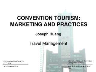 CONVENTION TOURISM: MARKETING AND PRACTICES
