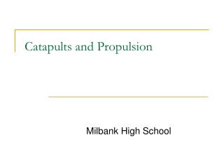 Catapults and Propulsion