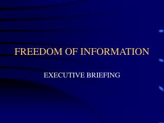 FREEDOM OF INFORMATION