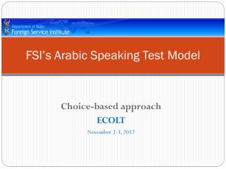 FSI’s Arabic Speaking Test Model