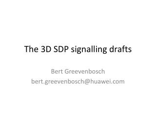 The 3D SDP signalling drafts