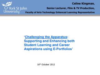 Celine Kingman , Senior Lecturer, Film &amp; TV Production,