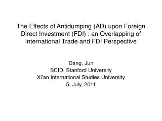 Dang, Jun SCID, Stanford University Xi’an International Studies University 5, July, 2011
