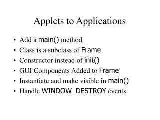 Applets to Applications