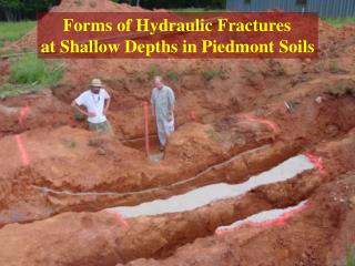 Forms of Hydraulic Fractures at Shallow Depths in Piedmont Soils