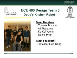 ECE 480 Design Team 3 Doug’s Kitchen Robot