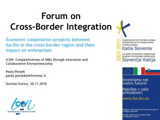 Forum on Cross-Border Integration