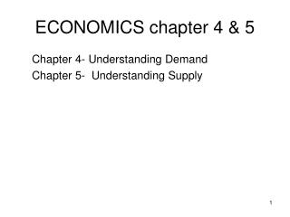 ECONOMICS chapter 4 &amp; 5