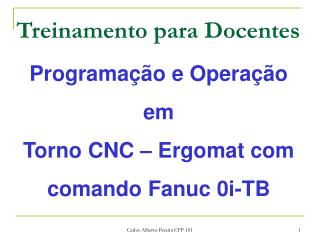 Programação e Operação em Torno CNC – Ergomat com comando Fanuc 0i-TB