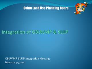 Integration of GBLWMP &amp; SLUP