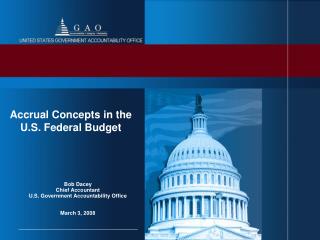 Bob Dacey Chief Accountant U.S. Government Accountability Office March 3, 2008