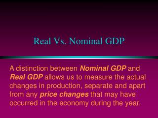 Real Vs. Nominal GDP