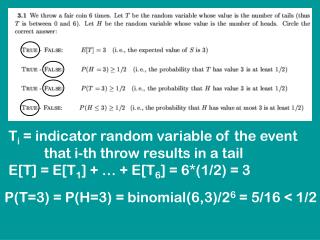 T i = indicator random variable of the event that i-th throw results in a tail