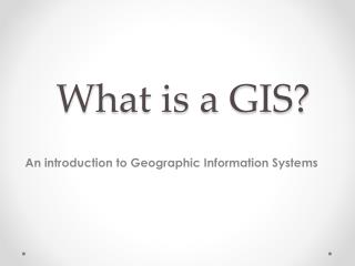 What is a GIS?