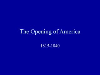 The Opening of America