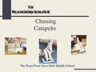 Chiming Catapults