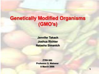 Genetically Modified Organisms (GMO’s)