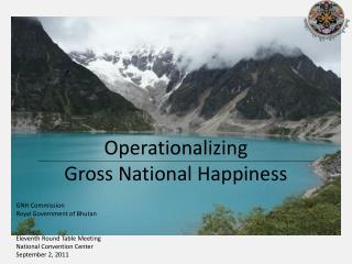 Operationalizing Gross National Happiness