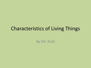 Characteristics of Living Things