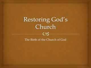 Restoring God’s C hurch