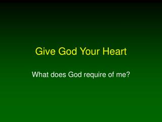 Give God Your Heart