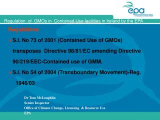 Dr Tom McLoughlin Senior Inspector Office of Climate Change, Licensing  &amp; Resource Use  EPA