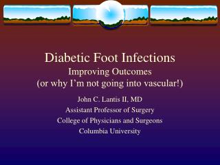 Diabetic Foot Infections Improving Outcomes (or why I’m not going into vascular!)