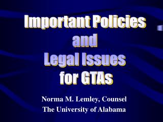 Norma M. Lemley, Counsel The University of Alabama