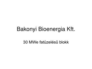 Bakonyi Bioenergia Kft.