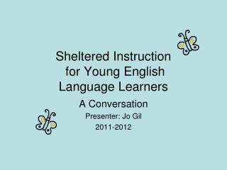 Sheltered Instruction for Young English Language Learners