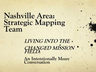 Nashville Area: Strategic Mapping Team