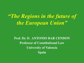 “The Regions in the future of the European Union”