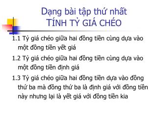 D ạng bài tập thứ nhất T ÍNH TỶ GIÁ CHÉO
