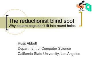 The reductionist blind spot