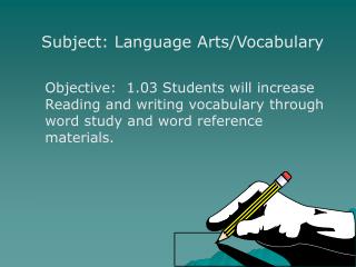 Subject: Language Arts/Vocabulary