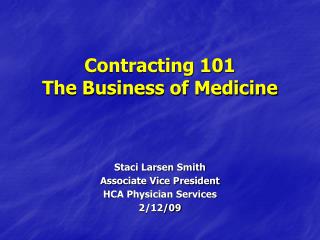 Contracting 101 The Business of Medicine