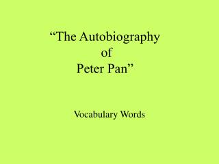 “The Autobiography of Peter Pan”