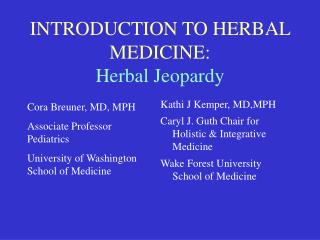 INTRODUCTION TO HERBAL MEDICINE: Herbal Jeopardy