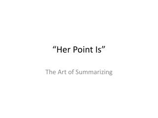 “Her Point Is”