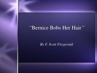 “ Bernice Bobs Her Hair ”