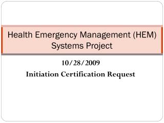 Health Emergency Management (HEM) Systems Project