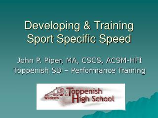 Developing &amp; Training Sport Specific Speed