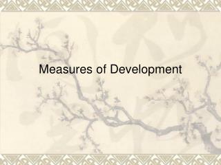 Measures of Development