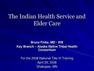 The Indian Health Service and Elder Care
