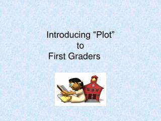 Introducing “Plot” to First Graders